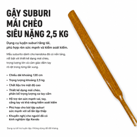 SUBURITO MÁI CHÈO SIÊU NẶNG 2.5KG – TRE MẬT ĐỘ CAO 120CM 